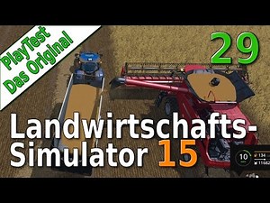 LS15 PlayTest #29 Ernte fertig und noch mehr Geld Landwirtschafts Simulator 15 deutsch HD