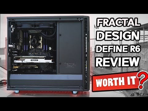Fractal Design Define R6 Review - Is this the PERFECT Case for You?