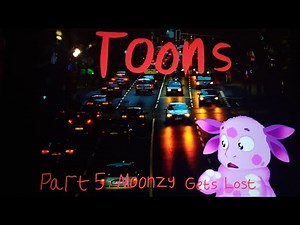 Toons ( Cars ) Part 5 - Moonzy Gets Lost