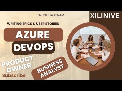 working on Azure DevOps to write Epics & User stories as a Business analyst & Product owner