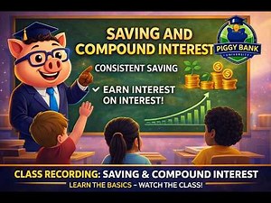 Saving & Compound Interest Explained for Kids & Teens | Full Class Recording