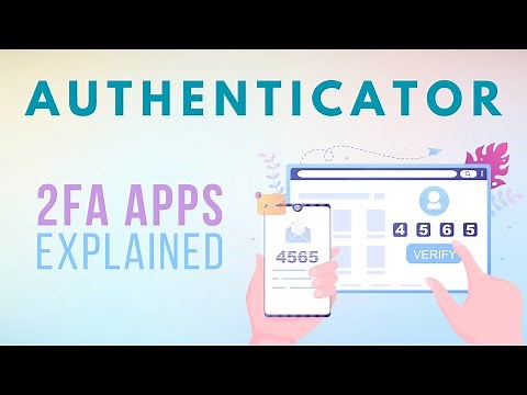 Authenticator apps: What you need to know