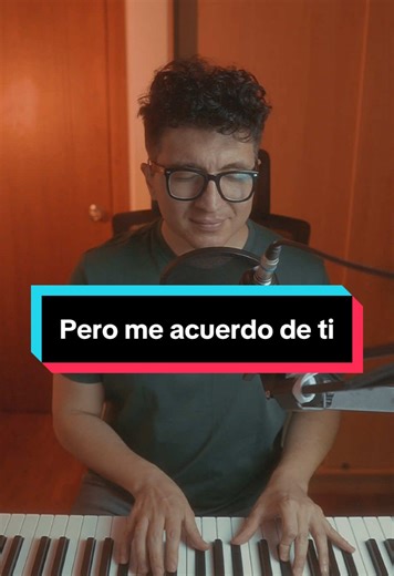 Pero Me Acuerdo de Ti - Piano y Voz