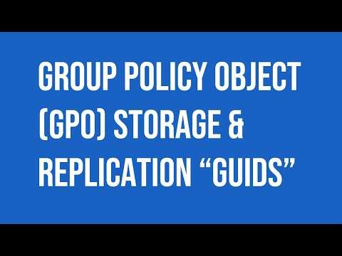 Microsoft Windows Server (GPO) Storage & Replication (GPC) & (GPT).