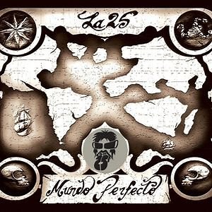 La 25 - Mundo Perfecto