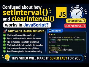 JavaScript setInterval() and clearInterval() Method | Easy Explanation in less than 15 minutes!