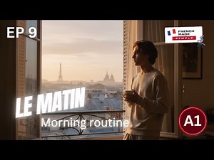 Episode 9 - Le Matin | Morning Routine (Reflexive Verbs) + Time