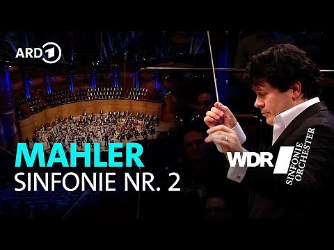 Mahler - Symphony No. 2 - Resurrection Symphony | Cristian Măcelaru | WDR Symphony Orchestra