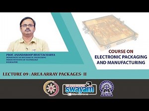 Lecture 09: Area Array Packages- II