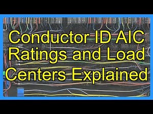 Conductor ID AIC Ratings and Load Centers Explained