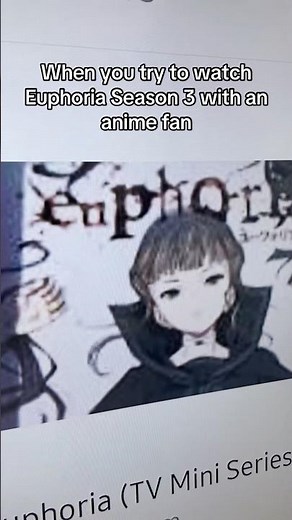 When You Try To Watch Euphoria Season 3 With An Anime Fan