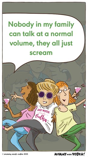 8.1K views · 22 reactions | Family gatherings or live concerts? Hard to tell. | Mommy Needs Vodka | Facebook