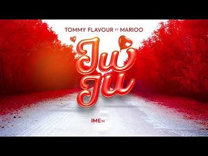 Tommy Flavour feat Marioo - JUJU (Official Lyrics Audio)