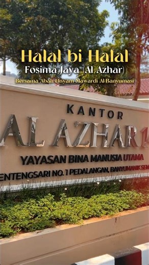 Halal Bihalal Al-Azhar Central Java & DIY Manager #alazhar_scholars #islamicschool #abahhisyamlmsi