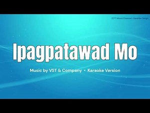 Ipagpatawad Mo - VST & Company | Karaoke Version
