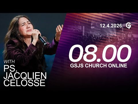 Ibadah Online GSJS 2 - Ps. Jacqlien Celosse - Pk.08.00 (12 April 2026)