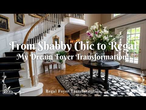 From Shabby Chic to Regal: My Dream Foyer Transformation!