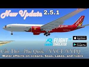 RFS-Real Flight Simulator 2.5.1 New Update ( Water effects on Oceans, Seas, lakes, and rivers)