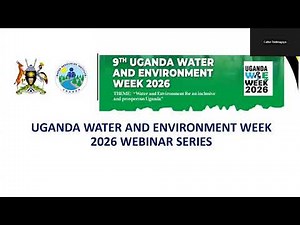 First Webinar Water and Environment for an inclusive and prosperous Uganda
