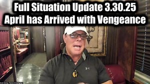 Scott McKay Full Situation Update 3.30.25 - April has Arrived with Vengeance