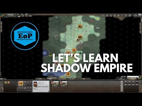 Shadow Empire Tutorial \\ Let's Learn Part 1