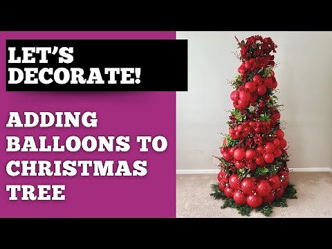 How To Add Balloons To Your Christmas Tree!