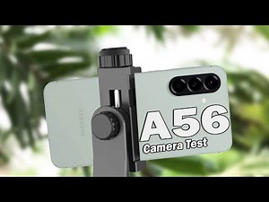Samsung Galaxy A56 Camera Sample Test