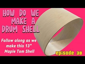 EP38 Drum Making Diary How do we make a drum shell? Watch and find out. Woodworking fun.