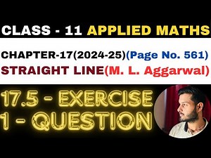 1 Question Ex. 17.5 l Chapter 17 l STRAIGHT LINE l Class 11th Applied Maths l M L Aggarwal 2024-25
