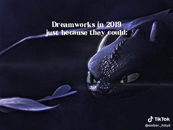 dreamworks always eats with their toothless scenes #fyp #httyd #lightfury #foryoupage #nightfury #moviescene #movie #toothless