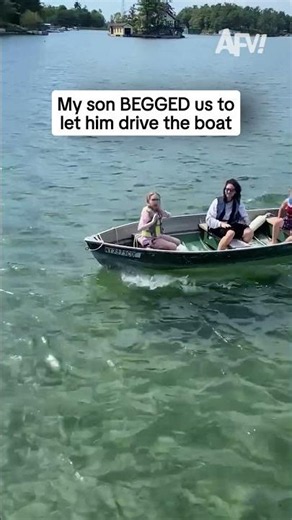 My son BEGGED us to let him drive the boat