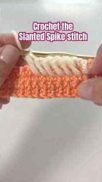 Learn to crochet the slanted spike stitch!