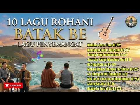 Kumpulan 10 Lagu Rohani Batak BE || Penghiburan & Kekuatan Iman