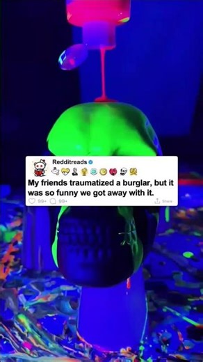 My friends traumatized a burglar, but it was so funny we got away with it..