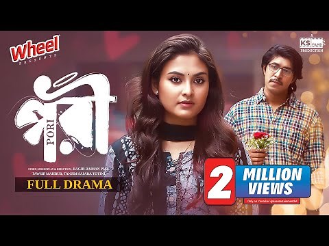 PORI | Full Natok | Tawsif Mahbub | Tanjim Saiara Totini | Shawon | পরী | Bangla New Natok 2024