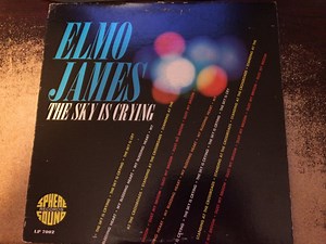 Elmo James - The Sky Is Crying