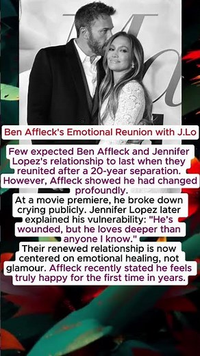Ben Affleck's Emotional Reunion with J Lo