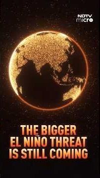 El Niño | The Bigger El Niño Threat Is Still Coming