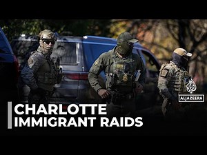 Operation Charlotte's web: US immigration crackdown hits North Carolina