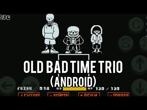Bad time trio (Old version) android - Undertale fangame