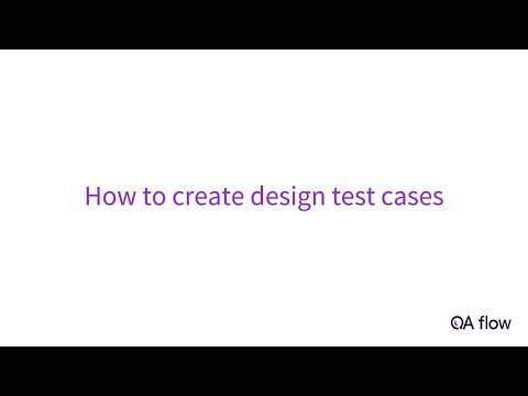 How to create design test cases with QA flow