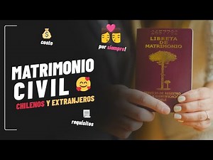 Cómo CASARME en Chile | Matrimonio Civil