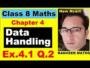 Class 8 Maths - Ex.4.1 Q.2 - Chapter 4 Data Handling - NEW NCERT - Ranveer Maths 8