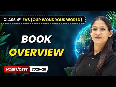Class 4th Environmental Studies (Our Wondrous World) - Book Overview | NCERT/CBSE 2025-26