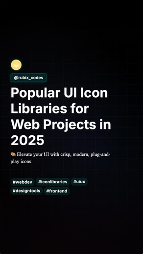 Rubix Script on Instagram: "Follow ➡ @Rubix_Codes Popular UI Icon Libraries for Web Projects in 2025 For More Updates✨ Don't Forget To Like ♥️ | Share 📲 | Save 📥 #WebDev #IconLibraries #UIUX #DesignTools #Frontend #Website #WebDesign #Portfolio"