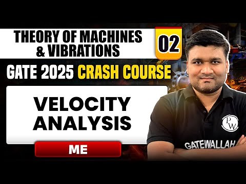 Theory of Machines & Vibrations 02 | Velocity Analysis | Mechanical Engg. | GATE 2025 Crash Course