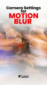 Camera Settings for Motion Blur | MCameras & Gadgets