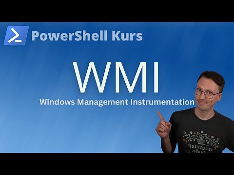 WMI verwenden (PowerShell Kurs Folge 62)