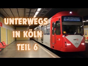 #6 Unterwegs in Köln | (Stadtbahn Köln)