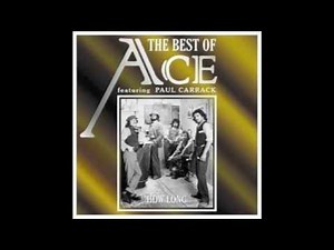 Ace - How Long